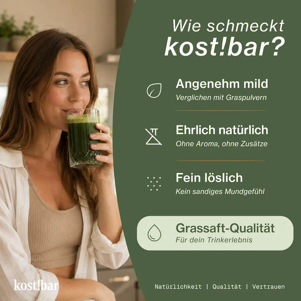 Wie kost!bar Bio Greens Pulver schmeckt: angenehm mild, ehrlich natürlich ohne Aromen und fein löslich in Grassaft-Qualität.